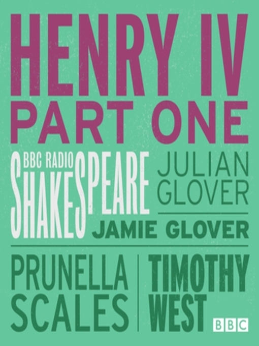 William Shakespeare创作的Henry IV  Part 1 (BBC Radio Shakespeare)作品的详细信息 - 可供借阅